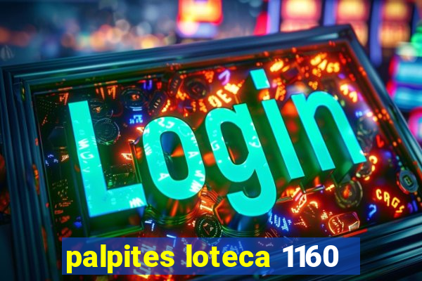 palpites loteca 1160